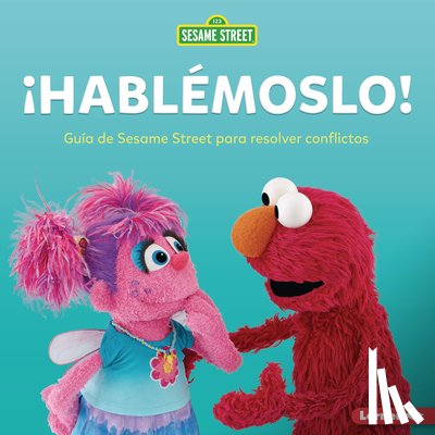 Miller, Marie-Therese - ¡Hablémoslo! (Let's Talk about It!): Guía de Sesame Street (R) Para Resolver Conflictos (a Sesame Street (R) Guide to Resolving Conflict)