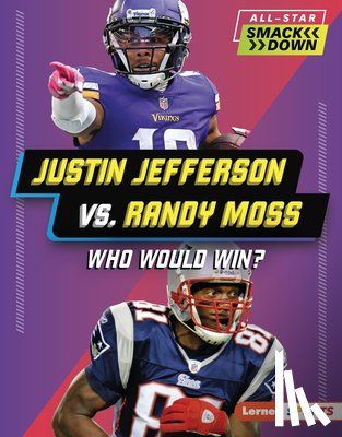 Gigliotti, Jim - Justin Jefferson vs. Randy Moss: Who Would Win?
