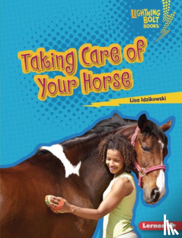 Idzikowski, Lisa - Taking Care of Your Horse