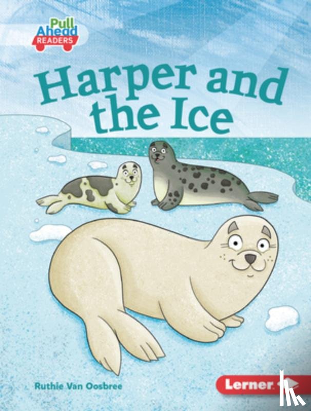 Van Oosbree, Ruthie - Harper and the Ice