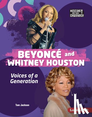 Jackson, Tom - Beyoncé and Whitney Houston: Voices of a Generation