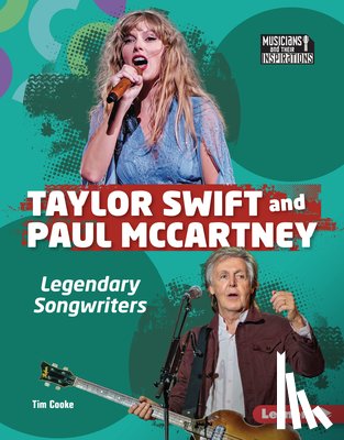 Cooke, Tim - Taylor Swift and Paul McCartney: Legendary Songwriters