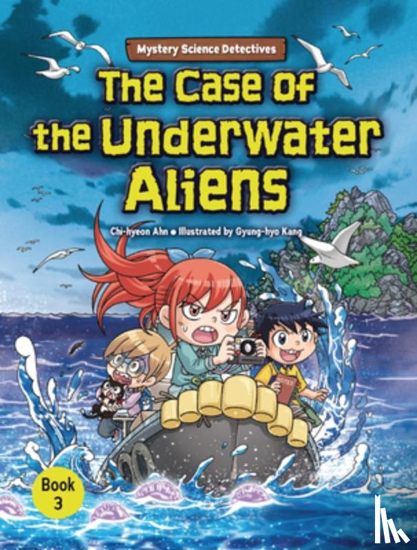 Ahn, Chi-Hyeon - The Case of the Underwater Aliens: Book 3