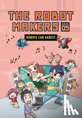 Podoal, Friend - Robots Can Dance?: Book 5