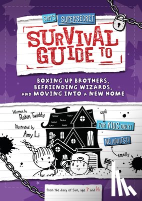 Twiddy, Robin - Sam's Supersecret Survival Guide to Boxing Up Brothers, Befriending Wizards, and Moving Into a New Home