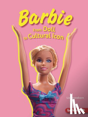 Sonneborn, Liz - Barbie: From Doll to Cultural Icon