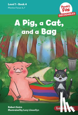 Sutro, Robert - A Pig, a Cat, and a Bag: Book 4
