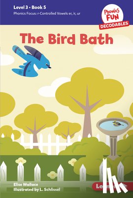 Wallace, Elise - The Bird Bath: Book 5