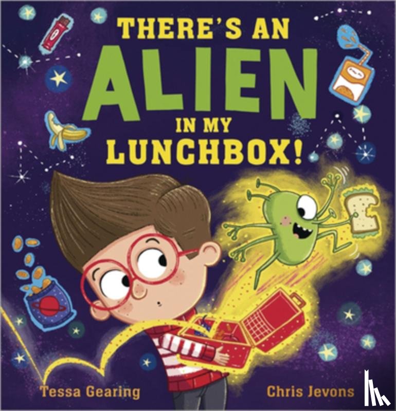 Gearing, Tessa - There's an Alien in My Lunchbox!