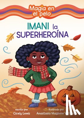 Lewis, Cicely - Imani La Superheroína (Imani the Superhero)