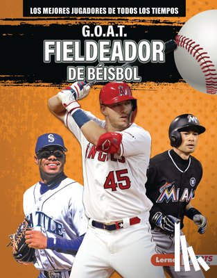Lowe, Alexander - G.O.A.T. Fieldeador de Béisbol (G.O.A.T. Baseball Outfielders)