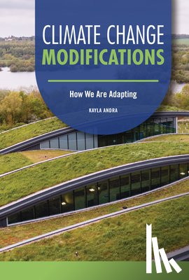 Andra, Kayla - Climate Change Modifications: How We Are Adapting