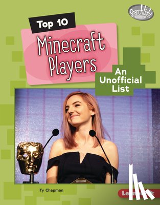 Chapman, Ty - Top 10 Minecraft Players: An Unofficial List