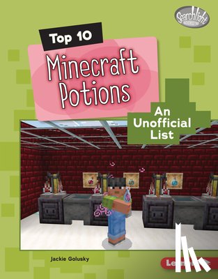 Golusky, Jackie - Top 10 Minecraft Potions: An Unofficial List