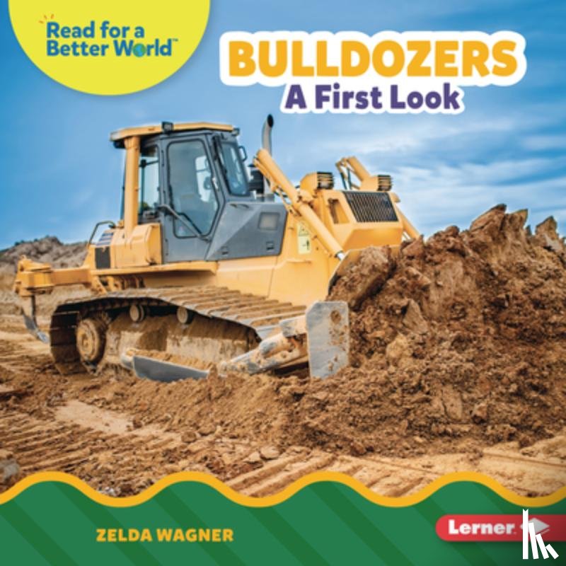 Wagner, Zelda - Bulldozers: A First Look