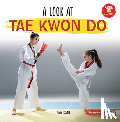 Krenn, Cara - A Look at Tae Kwon Do