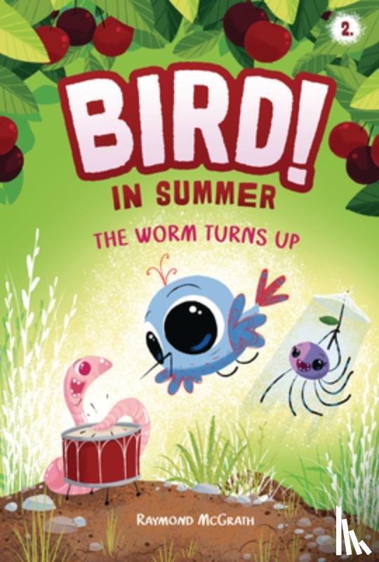 McGrath, Raymond - The Worm Turns Up: In Summer (Book 2)