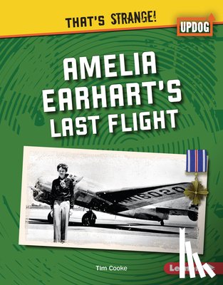 Cooke, Tim - Amelia Earhart's Last Flight