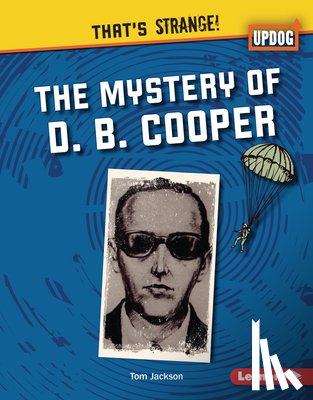 Jackson, Tom - The Mystery of D. B. Cooper