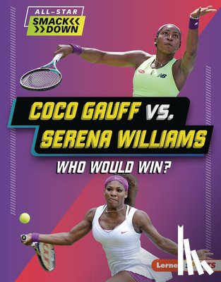 Ridge, Yolanda - Coco Gauff vs. Serena Williams: Who Would Win?
