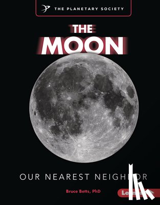 Betts, Bruce - The Moon: Our Nearest Neighbor