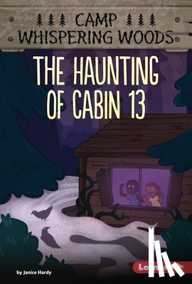Hardy, Janice - The Haunting of Cabin 13