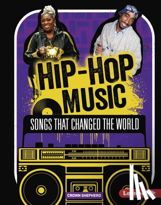 Shepherd, Crown - Hip-Hop Music: Songs That Changed the World