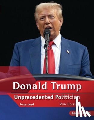 Leed, Percy - Donald Trump, 2nd Edition: Unprecedented Politician