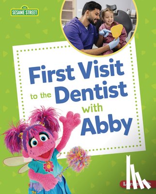 Sanderson, Whitney - First Visit to the Dentist with Abby