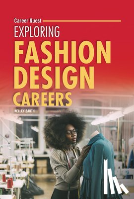 Barth, Kelley - Exploring Fashion Design Careers