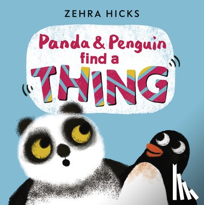 Hicks, Zehra - Panda and Penguin Find a Thing