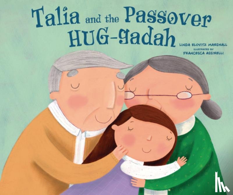 Marshall, Linda Elovitz - Talia and the Passover Hug-Gadah