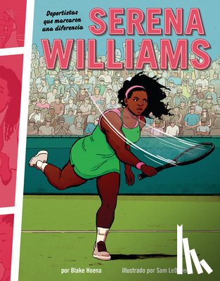 Hoena, Blake - Serena Williams: Deportistas Que Marcaron Una Diferencia (Athletes Who Made a Difference)