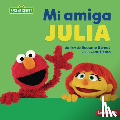 Cook, Jennifer - Mi Amiga Julia (My Friend Julia): Un Libro de Sesame Street (R) Sobre El Autismo (a Sesame Street (R) Book about Autism)