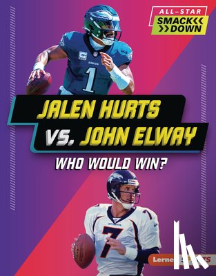 Stanley, Joe - Jalen Hurts vs. John Elway: Who Would Win?