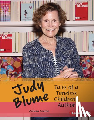Sexton, Colleen - Judy Blume: Tales of a Timeless Children's Author