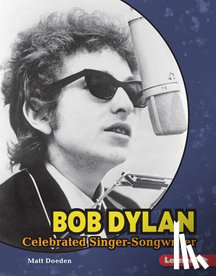 Doeden, Matt - Bob Dylan: Celebrated Singer-Songwriter