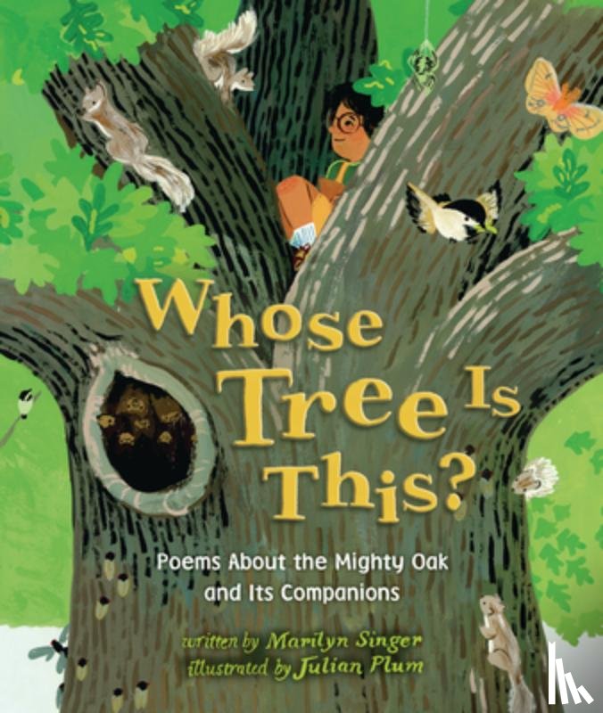 Singer, Marilyn - Whose Tree Is This?: Poems about the Mighty Oak and Its Companions