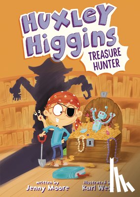 Moore, Jenny - Huxley Higgins, Treasure Hunter