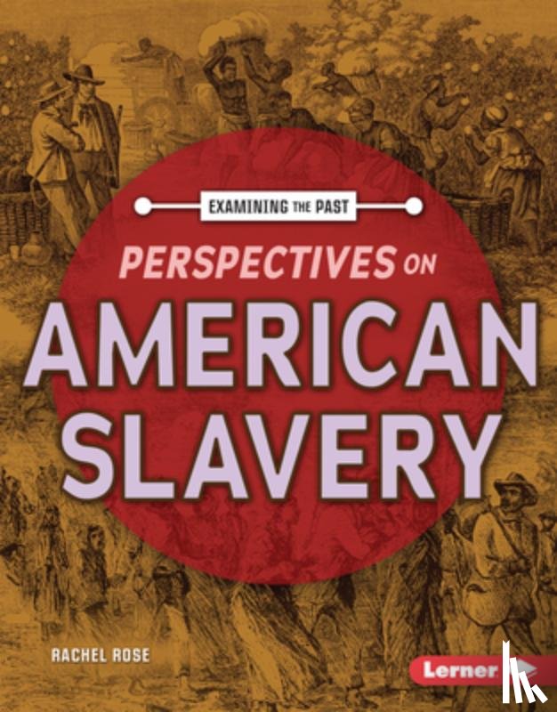 Rose, Rachel - Perspectives on American Slavery