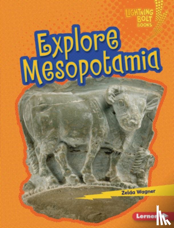 Wagner, Zelda - Explore Mesopotamia