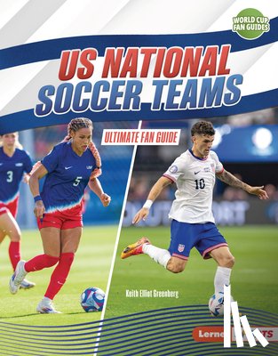 Greenberg, Keith Elliot - Us National Soccer Teams: Ultimate Fan Guide