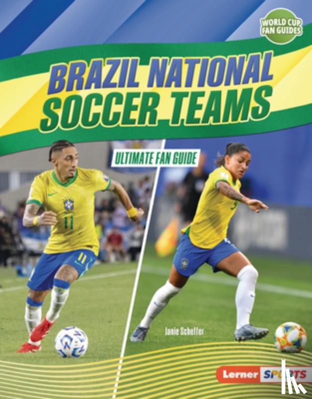 Scheffer, Janie - Brazil National Soccer Teams: Ultimate Fan Guide