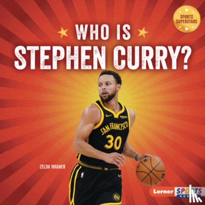 Wagner, Zelda - Who Is Stephen Curry?: Golden State Warriors Superstar