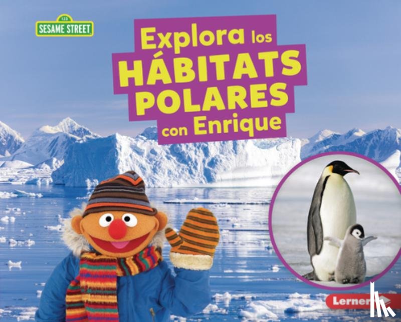 Reed, Charlotte - Explora Los Hábitats Polares Con Enrique (Explore Polar Habitats with Ernie)