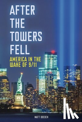 Doeden, Matt - After the Towers Fell: America in the Wake of 9/11