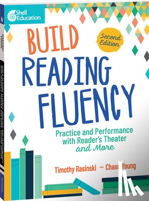 Rasinski, Timothy - Build Reading Fluency: Practice and Performance with Reader's Theater and More