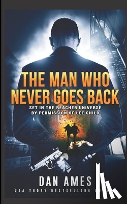 Ames, Dan - The Jack Reacher Cases (The Man Who Never Goes Back)