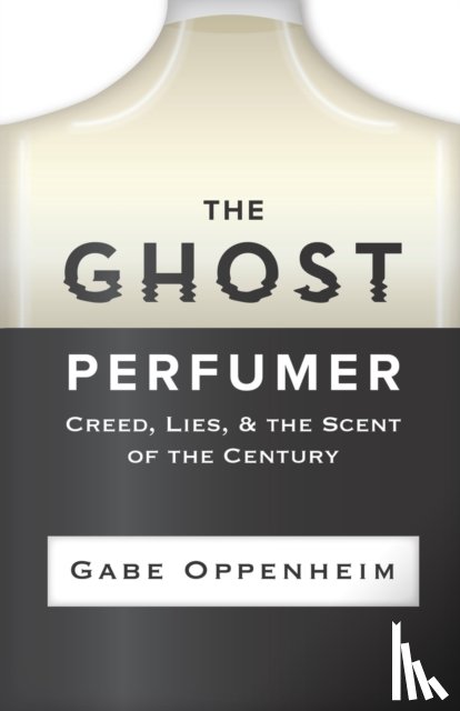 Oppenheim, Gabe - The Ghost Perfumer