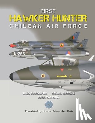 Brackx, Daniel, Zamora, Raul - First Hawker Hunter in the Chilean Air Force